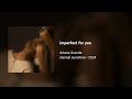 Ariana Grande - imperfect for you (639Hz)