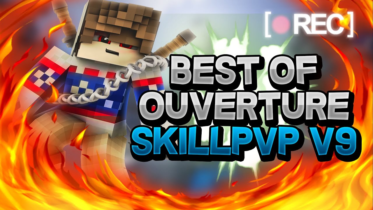 SKILLPVP V9 : EPISODE 1 BEST OF OUVERTURE / OPENING