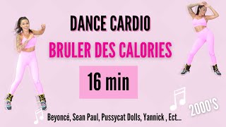 DANSE CARDIO - 16MIN - Brûler des calories - musiques années 2000