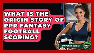 What Is The Origin Story Of PPR Fantasy Football Scoring? - Fantasy Football Lab