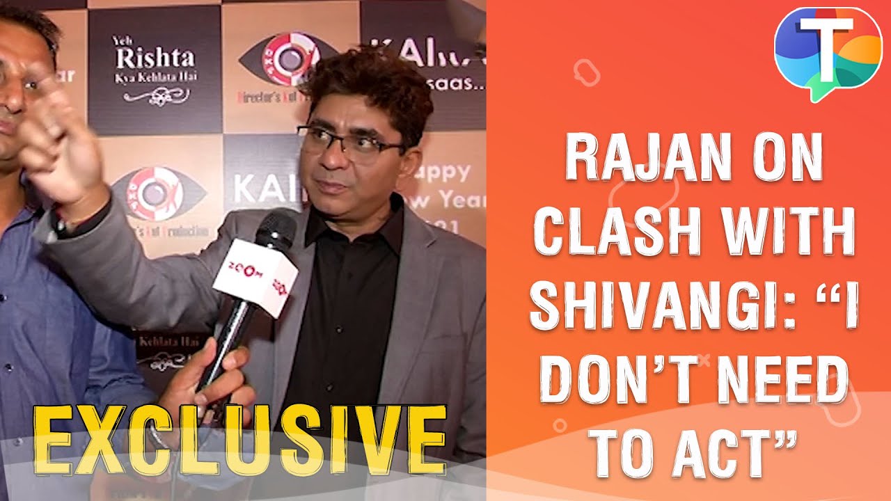 Rajan Shahi on clash with Shivangi: 