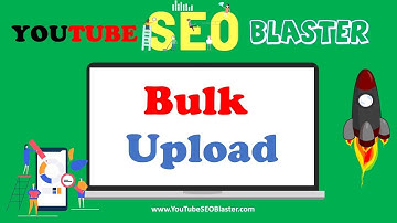 YT SEO Blaster | Bulk Upload Demo