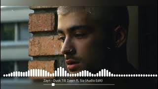 Zayn - Dusk Till Dawn ft. Sia (Audio Edit)