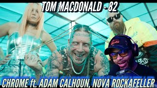 Tom MacDonald Journey #82 | Chrome ft. Adam Calhoun \& Nova Rockafeller | My Favorite | (Reaction)🔥🔥🔥