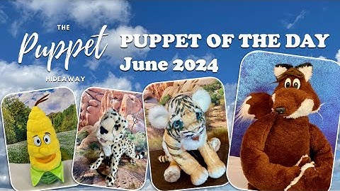 Puppet of the Day - Jun 2024 Compilation – The Puppet Hideaway with Eric Thomsen