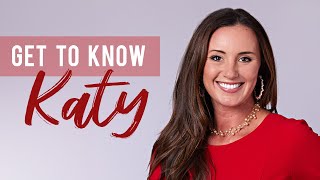 Get to Know Katy