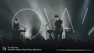 Video thumbnail of "Oh Wonder - Ultralife (Abbey Road Piano Sessions)"
