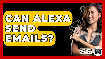 Can Alexa Send Emails? - TheEmailToolbox.com