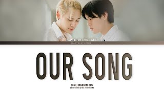 [THAI/ROM/ENG] สักวันต้องเป็นของเรา(Our Song) - Dome, Kangsom, Dew (ost. Between Us) [LYRICS]