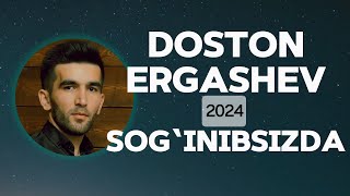 Doston Ergashev - Sog‘inibsizda (Lyrics) | QOʻSHIQ MATNI • QOʻSHIQ SOʻZLARI • LYRIC CLIP