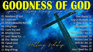 Goodness Of God,... Special Hillsong Worship Songs Playlist 2024 ✝ Worship Songs With Lyrics #77