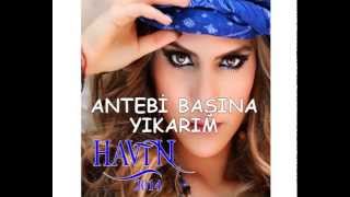 HAVİN - ANTEBİ BAŞINA YIKARIM