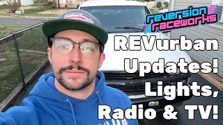 REVurban Update! Fresh Lights, Touchscreen Radio, TV and more!