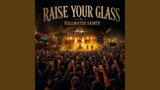 Rise Your Glass, Rise It High
