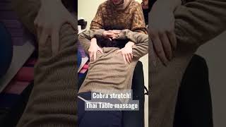 Best way to do Cobra Stretch on the massage table! #shorts #massagetherapy #thaimassage
