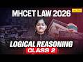 MHCET Law 2026: Logical Reasoning | Most Important MCQs | #2 | MHCET Preparation 2026