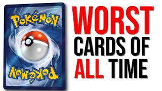 The WORST Pokemon Cards In All Pokemon History.