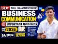 SEC: Business Communication Important Questions 2026 | BA/BCOM DU Regular/SOL/NCWEB