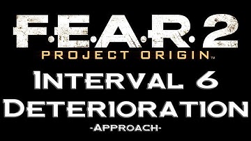 F.E.A.R. 2 Project Origin Episode 13: Interval 06 - Deterioration - Approach