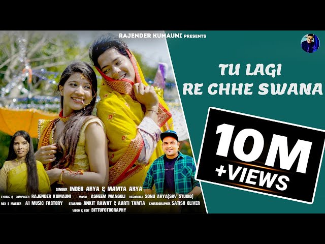 TU LAGI RE CHHE SWANA || INDER ARYA u0026 MAMTA ARYA, STARRING - ANKIT RAWAT u0026 AARTI TAMTA class=