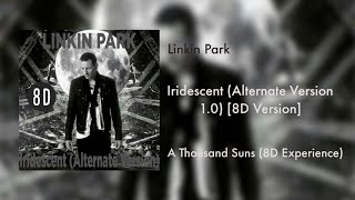 Linkin Park - Iridescent (Alternate Version 1.0) [8D Version]