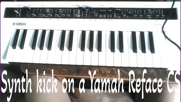 How to make a synth kick on a Yamaha Reface CS