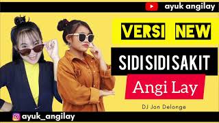 SIDI SIDI SAKIT (Vocal AngiLay ) NEW VERSION