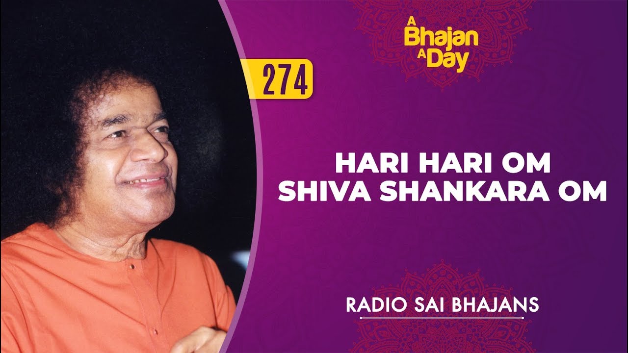 274 Hari Hari Om Shiva Shankara Om Radio Sai Bhajans YouTube