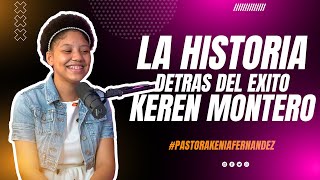 LA HISTORIA DE LA GANADORA DE GOT TALENT KEREN MONTERO - PASTORA KENIA FERNANDEZ