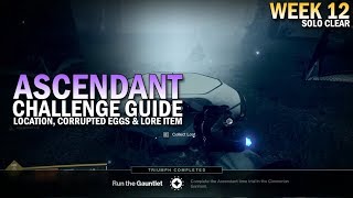 Ascendant Challenge Week 12 Guide - Corrupted Eggs, Lore Item Location & Solo Clear