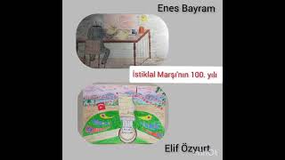 İstiklal Marşının 100. Yılı Çocukların Gözünden Elif Özyurt, Enes Bayram Antalya, Türkiye