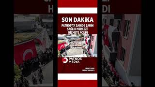 Patnosta Zahide Şahin Sağlık Merkezi Hizmete Açıldı. Ğrı