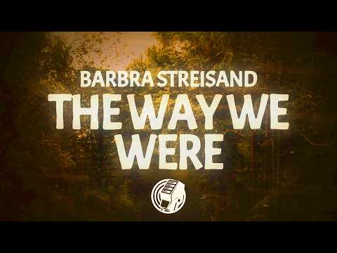 Barbra Streisand - The Way We Were (Lyrics)