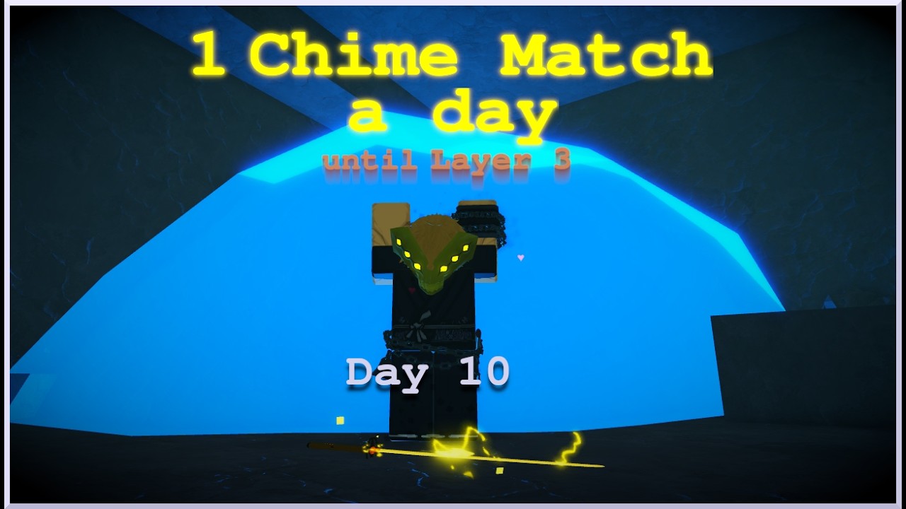 1 Chime Match a day until Layer 3 | #10 | Deepwoken