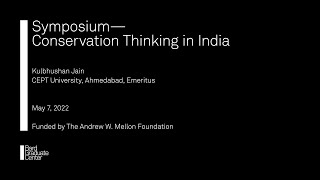 Symposium—Conservation Thinking in India (Kulbhushan Jain)
May 7, 2022 | Kulbhushan Jain, CEPT University, Ahmedabad, Emeritus | Complexities of Conserving Historic Cities: A Case of Jaisalmer, India | Symposium—Conservation Thinking in India
https://www.bgc.bard.edu Symposium—Conservation Thinking in India (Kulbhushan Jain)