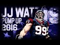 JJ Watt Pump Up 2016 2017 少닯눗 Sucker For Pain JJ Watt Pump Up 2016 2017 少닯눗 Sucker For Pain