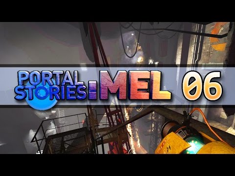 Portal Stories: Mel #006 - Vernichtung im Anmarsch - Let's Play