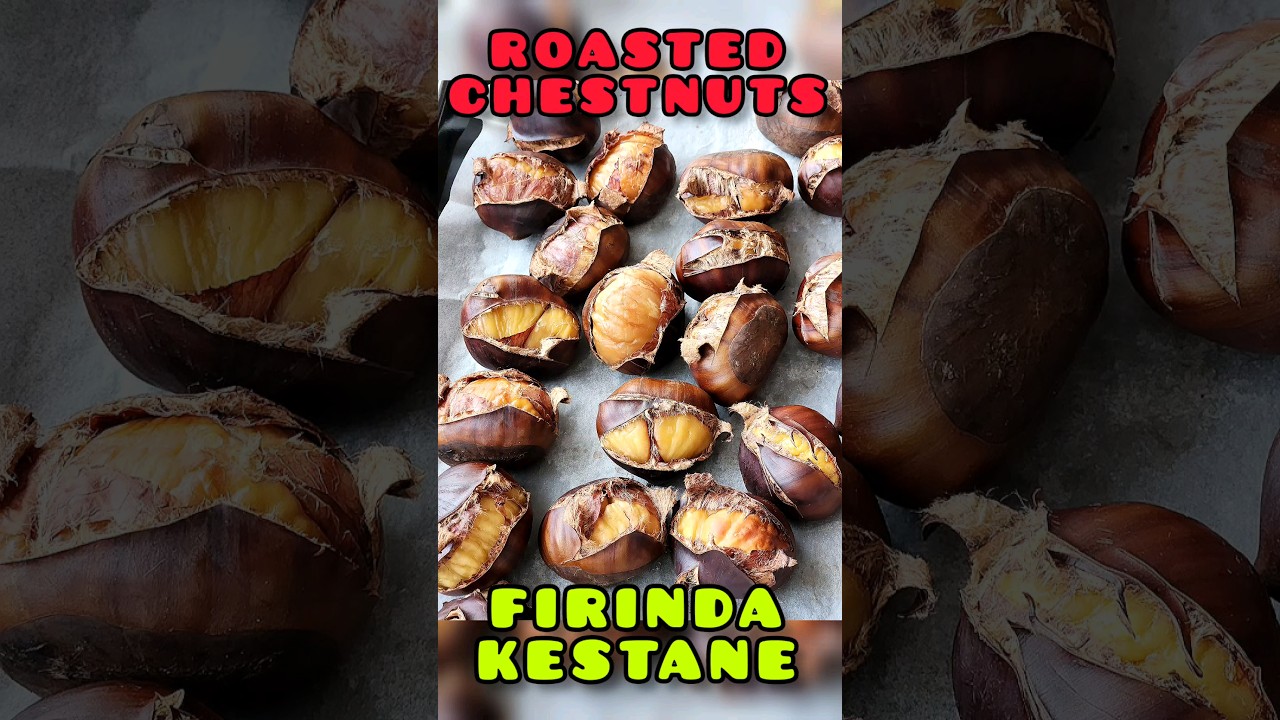 🌰ROASTED EASY TO PEEL CHESTNUTS / FIRINDA KESTANE, KOLAY SOYULAN & LEZİZ 