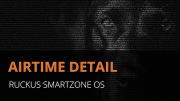 Ruckus SmartZoneOS: Airtime Detail