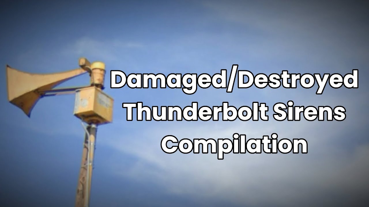Destroyed/Damaged Thunderbolt Sirens
