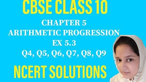 CBSE | CLASS 10 | CHAPTER 5 | ARITHMETIC PROGRESSION | EX 5.3 | Q4, Q5, Q6, Q7, Q8, Q9