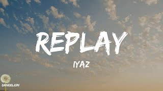 Replay - Iyaz (Lyrics)