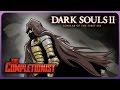 Dark Souls 2 | The Completionist