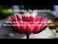 10 minutes de relaxation intense  antistress  nature et eau