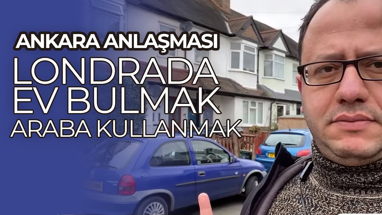 ingilterede ev aramak, araba kullanmak, okul seçimi ankaraanlasmasi