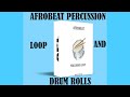 GET THIS AFROBEAT PERCUSSION LOOP AND DRUM ROLLS.