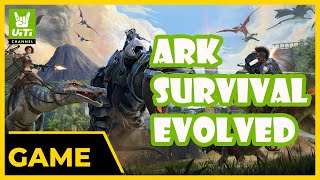 ARK: Survival Evolved - SINH TỒN TRONG THẾ GIỚI KHỦNG LONG