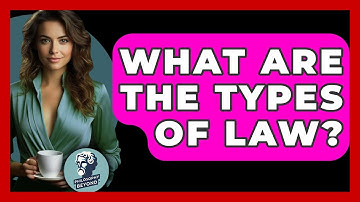 What Are The Types Of Law? - Philosophy Beyond