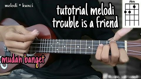 Tutorial melodi trouble is a friend versi kentrung mudah || ukulele fazri alramdn