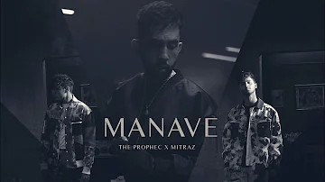 Manave | The PropheC | @MITRAZ | Official Video